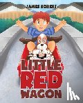 Robert, James - Little Red Wagon