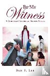 F Lee, Ben - Be My Witness
