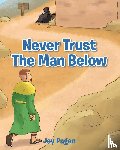 Pagan, Jay - Never Trust The Man Below
