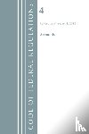 Office Of The Federal Register (U.S.) - Code of Federal Regulations, Title 04 Accounts, Revised as of January 1, 2018