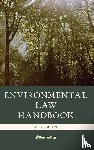 Ewing, Kevin A., Richichi, Thomas, McCall, Duke K., Case, David R. - Environmental Law Handbook