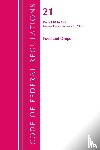 Office Of The Federal Register (U.S.) - Code of Federal Regulations, Title 21 Food and Drugs 170-199, Revised as of April 1, 2020