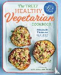 Thomson, Elizabeth - The Truly Healthy Vegetarian Cookbook