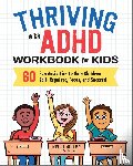 Miller, Kelli - Thriving with ADHD Workbook for Kids