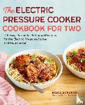 Acevedo, Erica - The Electric Pressure Cooker Cookbook for Two