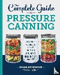Devereaux, Diane - The Complete Guide to Pressure Canning
