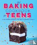 Donovan, Robin - The Baking Cookbook for Teens: 75 Delicious Recipes for Sweet and Savory Treats