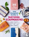 Gail Aaron, Amanda - The Complete Guide to Natural Soap Making