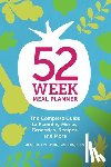 Levinson, Jessica - 52-Week Meal Planner: The Complete Guide to Planning Menus, Groceries, Recipes, and More