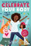 Taylor, Sonya Renee - Taylor, S: Celebrate Your Body (and Its Changes, Too!)