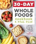 Nedescu, Lori - 30-Day Whole Foods Cookbook and Meal Plan