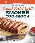 West, Bill - The Ultimate Wood Pellet Grill Smoker Cookbook