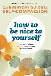 Silberstein-Tirch, Laura - How to Be Nice to Yourself