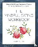 Tsui, Vincci - The Mindful Eating Workbook