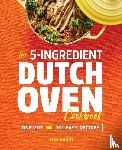 Grant, Lisa - The 5-Ingredient Dutch Oven Cookbook