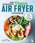 Challis, Tess - The Essential Vegan Air Fryer Cookbook