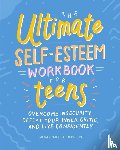 MacCutcheon, Megan - The Ultimate Self-Esteem Workbook for Teens