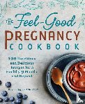 Kipping, Ryann - The Feel-Good Pregnancy Cookbook