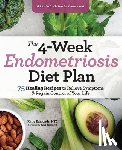 Edmonds, Katie - Edmonds, K: 4-Week Endometriosis Diet Plan