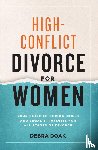 Doak, Debra - High-Conflict Divorce for Women