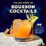 Zavatto, Amy - The Big Book of Bourbon Cocktails