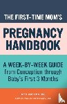 Huntpalmer, Bryn - The First-Time Mom's Pregnancy Handbook