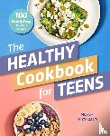 Michaud, Noah - The Healthy Cookbook for Teens