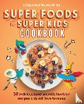 Martin, Noelle - Super Foods for Super Kids Cookbook