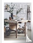 Palmer, Nikkita - Pallet Style: 20 Creative Home Projects Using Recycled Wooden Pallets