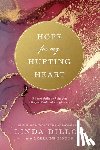 Dillow, Linda - Hope for My Hurting Heart