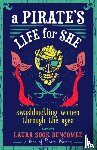 Duncombe, Laura Sook - A Pirate's Life for She