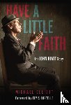 Elliott, Michael - Have a Little Faith