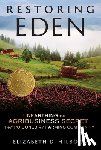 Hilborn, Elizabeth D. - Restoring Eden: Unearthing the Agribusiness Secret That Poisoned My Farming Community
