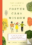 DeGarmo, John - The Little Book of Foster Care Wisdom