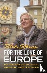 Steves, Rick - For the Love of Europe (First Edition)