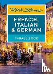 Steves, Rick - Rick Steves French, Italian & German Phrase Book (Seventh Edition)