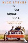 Steves, Rick - On the Hippie Trail