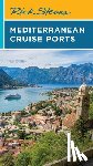 Steves, Rick - Rick Steves Mediterranean Cruise Ports (Sixth Edition)