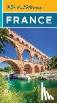 Steves, Rick, Smith, Steve - Rick Steves France (Twenty Second Edition)