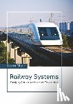  - Railway Systems: Design, Construction and Operation