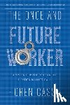 Cass, Oren - The Once and Future Worker