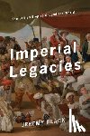 Black, Jeremy - Imperial Legacies
