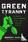 Darwall, Rupert - Green Tyranny