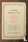 Dalrymple, Theodore - False Positive