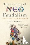 Kotkin, Joel - The Coming of Neo-Feudalism