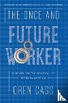 Cass, Oren - The Once and Future Worker