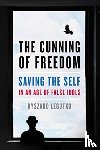 Legutko, Ryszard - The Cunning of Freedom