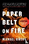Gibson, Michael - Paper Belt on Fire