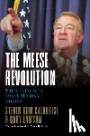 Calabresi, Steven Gow, Lawson, Gary - The Meese Revolution