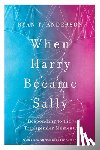 Anderson, Ryan T. - When Harry Became Sally: Responding to the Transgender Moment